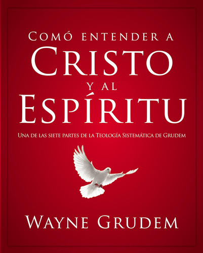 Libro: Cómo Entender A Cristo Y El Espíritu: Una De Las Siet