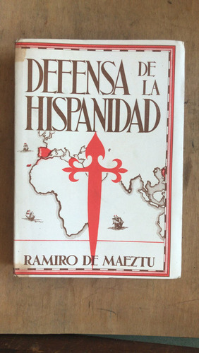 Defensa De La Hispanidad - De Maeztu, Ramiro