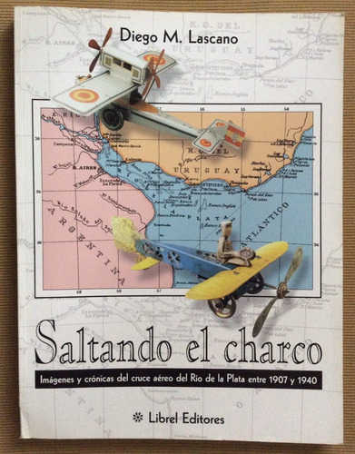 Saltando El Charco - Cruce Aéreo - Diego Lascano - Aviación 