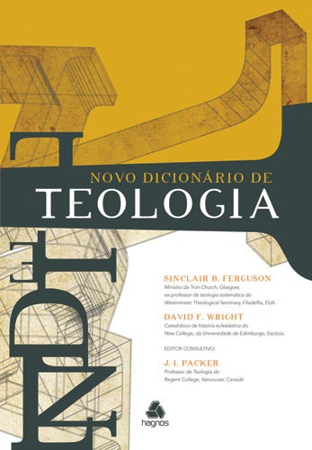 Novo Dicionário De Teologia  Sinclair B. Ferguson David Wrig, de B. Ferguson David Wrig. Editora Hagnos, capa dura em português, 2011