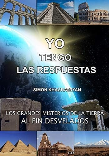Yo Tengo Las Respuestas (spanish Edition), De Khachatryan, Simon. Editorial Independently Published, Tapa Blanda En Español