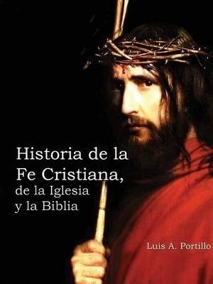 Historia De La Fe Cristiana, De La Biblia  And  La Iglesia -