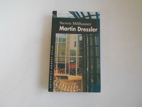 Martín Dressler.                          Steven Millhauser.