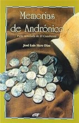 Memorias De Andrónico: Parte Novelada De El Cuadrante (mater