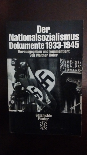 Der Nationalsozialismus Dokumente 1933-1945 - W. Hofer