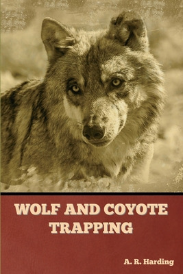 Libro Wolf And Coyote Trapping - Harding, A. R.