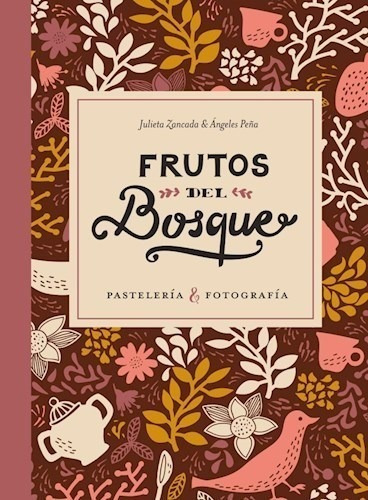 Libro Frutos Del Bosque De Julieta Zancada