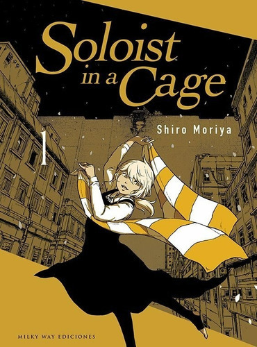 Soloist In A Cage, De Shiro Moriya., Vol. 1. Editorial Milky Way Ediciones, Tapa Blanda En Español, 2022