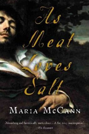 As Meat Loves Salt - Maria Mccann