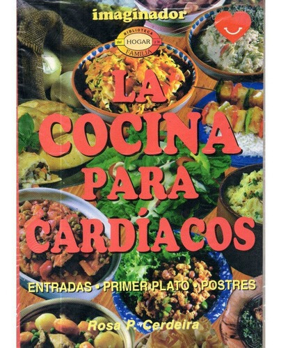 La Cocina Para Cardiacos, De Comercializadora Josak Eu. Editorial Imaginador, Tapa Blanda En Español