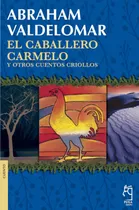 Comprar El Caballero Carmelo - Abraham Valdelomar