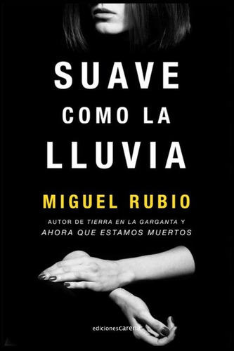 Suave Como La Lluvia, De Rubio, Miguel. Editorial Ediciones Carena, Tapa Blanda En Español