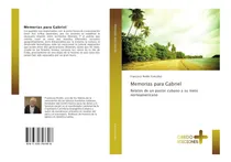 Comprar Libro: Memorias Para Gabriel: Relatos De Un Pastor Cubano A