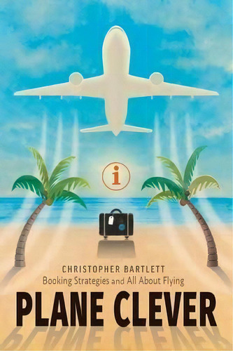 Plane Clever, De Christopher Bartlett. Editorial Openhatch Books, Tapa Blanda En Inglés