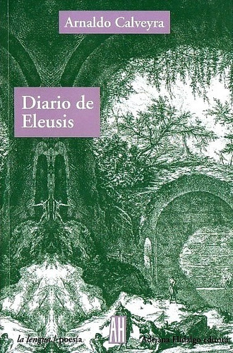 Diario De Eleusis - Calveyra Arnaldo