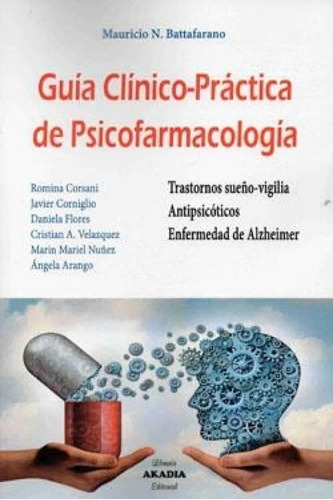 Guia Clinica Practica De Psicofarmacología Battafarano Nuevo