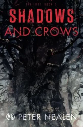 Book : Shadows And Crows (the Lost) - Nealen, Peter