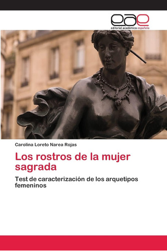 Libro: Los Rostros De La Mujer Sagrada: Test De Caracterizac