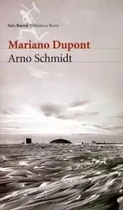 Comprar Mariano Dupont. Arno Schmidt