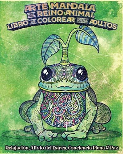 Arte Mandala Del Reino Animal Libro De Colorear Para Adultos