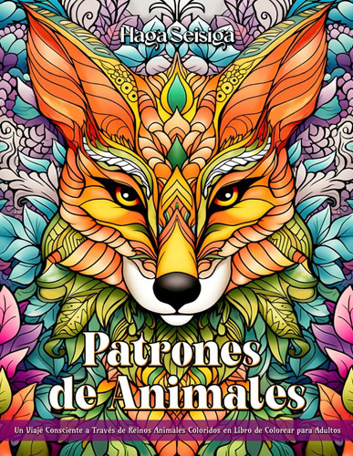 Libro: Patrones De Animales: Libro De Colorear Para Adultos 