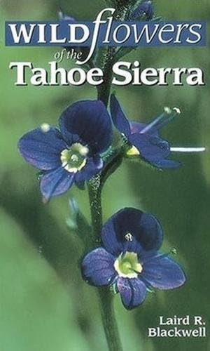 Libro: Wildflowers Of The Tahoe Sierra (from Forest Deep To