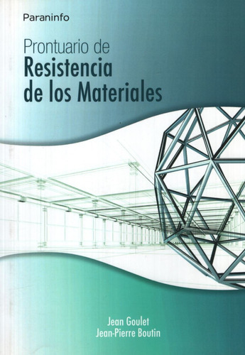 Prontuario De Resistencia De Los Materiales (1ra.edicion), De Goulet, Jean. Editorial Heinle Cengage Learning, Tapa Blanda En Español, 2001