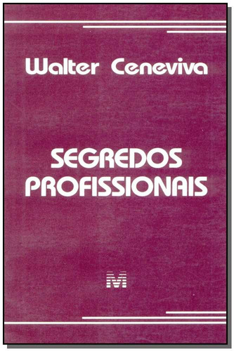 Segredos profissionais - 1 ed./1996, de Ceneviva, Walter. Editora Malheiros Editores LTDA, capa mole em português, 1996