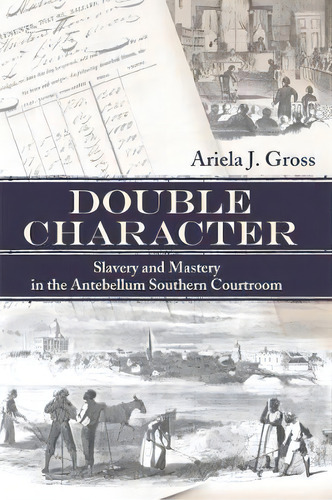 Double Character, De Ariela Julie Gross. Editorial University Georgia Press, Tapa Blanda En Inglés