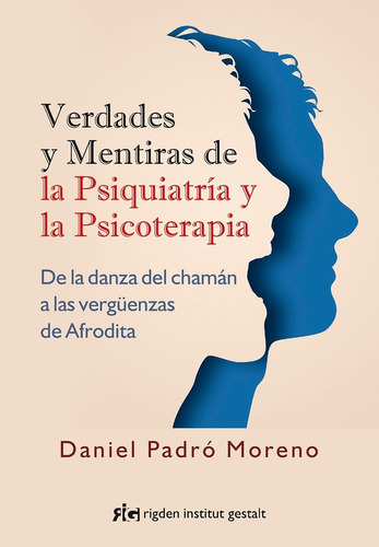 Verdades Y Mentiras De La Psiquiatria Y La Psicoterapia. Dan