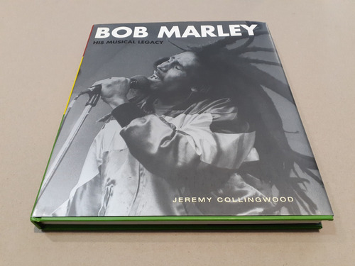 Bob Marley (his Musical Legacy), Jeremy Collingwood - Libro