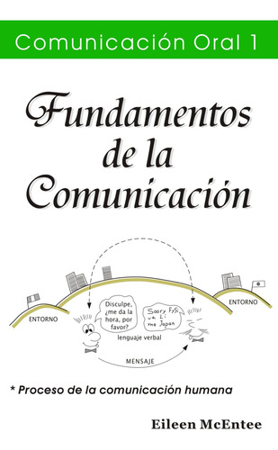 Libro: Fundamentos De La Comunicacion Oral (spanish Edition)