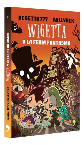 Libro Fisico Wigetta Y La Feria Fantasma. Vegetta777