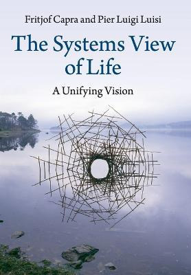 Libro The Systems View Of Life : A Unifying Vision - Frit...