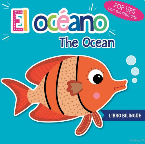 El Océano / The Ocean: Libro Bilingüe. Pop Ups Con Movimiento, De Vários Autores. Editorial Sin Fronteras Grupo Editorial, Tapa Dura, Edición 2021 En Español