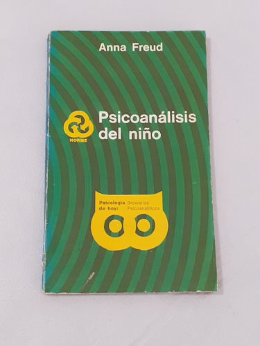 Psicoanalisis Del Niño - Anna Freud  - Paidos