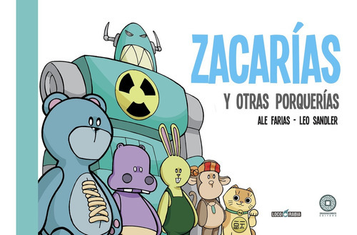 Zacarias Y Otras Porquerias, de FARIAS, ALE / SANDLER, LEO. Editorial Dragoncomics, tapa blanda en español, 2016