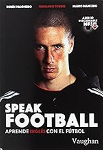 Speak Football: Aprende Inglés Con El Fútbol (sin Coleccion)