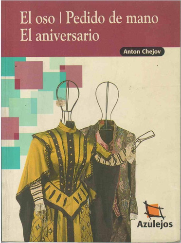 Oso, El. Pedido De Mano. El Aniversario, De Chejov, Anton Pavlovich. Editorial Estrada En Español