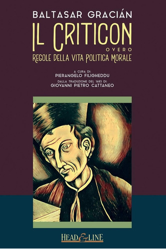 Libro: Il Criticon: Regole Della Vita Politica Morale (itali