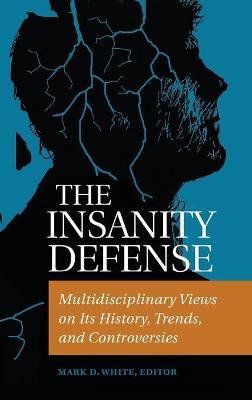 Libro The Insanity Defense - Mark D. White