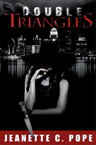 Double Triangles, De Pope, Jeanette C.. Editorial Lightning Source Inc, Tapa Blanda En Inglés