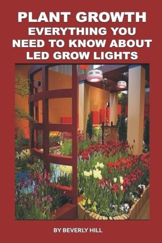 Plant Growth Everything You Need To Know About Led Grow Ligh