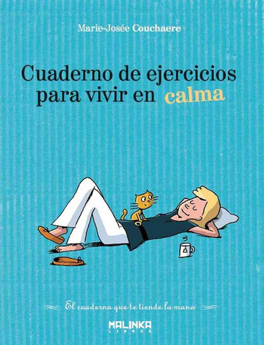 Cuaderno De Ejercicios Para Vivir En Calma - Marie-josee Cou