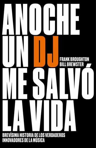 Anoche Un Dj Salvo Mi Vida - Bill Brewster Y Frank Brough...