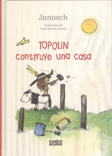 Topolin Construye Una Casa - Janosch