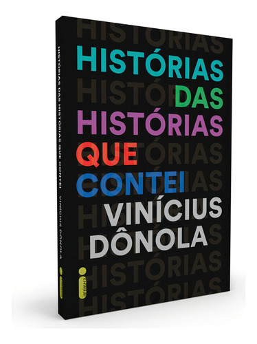 Histórias Das Histórias Que Contei, de Dônola, Vinícius. Editorial Editora Intrínseca Ltda., capa mole em português, 2019