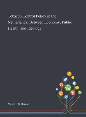 Libro Tobacco Control Policy In The Netherlands: Between ...
