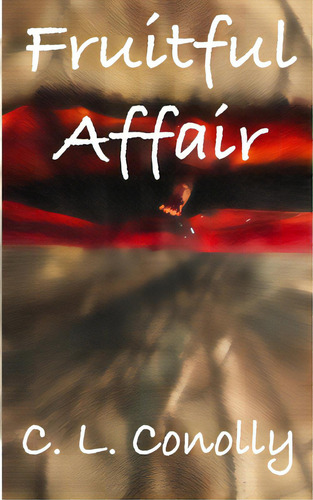 Fruitful Affair, De Olly, C. L.. Editorial Lightning Source Inc, Tapa Blanda En Inglés