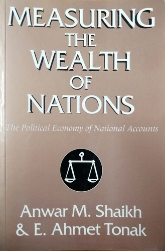 Measuring The Welth Of Nations - Shaikh; Tonak